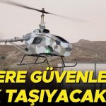 İlk yerli insansız helikopter Alpin-2 havalandı… Orduya güvenle yük taşıyacak