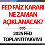 FED FAİZ KARARI 2025 TEMMUZ TARİHİ | FED faiz kararı ne zaman açıklanacak, ABD Merkez Bankası faiz indirimi yapacak mı, faiz kararı ne olur? Powell’dan faiz mesajı!