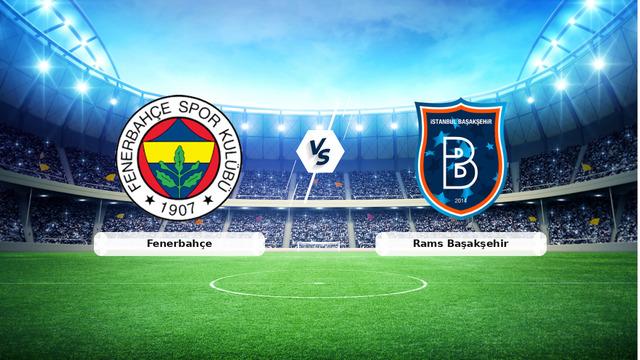 CANLI | Fenerbahçe – Rams Başakşehir maç anlatımı! Maç ne zaman? Saat kaçta ve hangi kanalda? – 02 Mayıs 2026